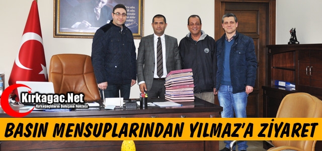 BASIN MENSUPLARINDAN KAYMAKAM YILMAZ'A ZİYARET