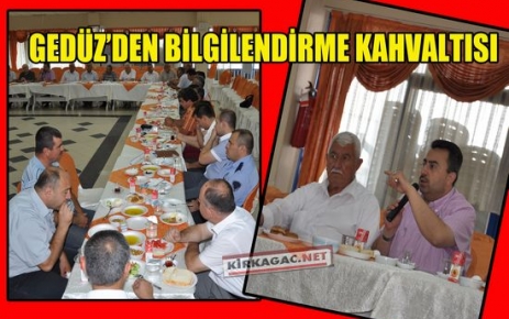 BAŞKAN GEDÜZ'DEN BİLGİLENDİRME KAHVALTISI