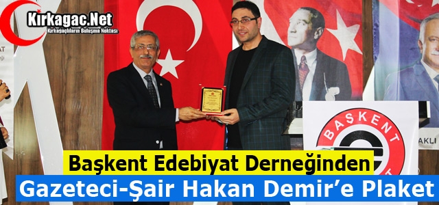 BAŞKENT EDEBİYAT DERNEĞİNDEN HAKAN DEMİR'E PLAKET