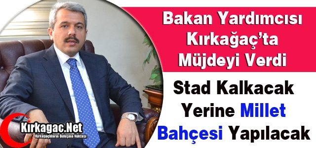 BAYDAŞ, KIRKAĞAÇ'TA MÜJDEYİ VERDİ