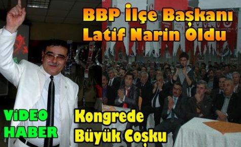 BBP'de Latif Narin Dönemi(VİDEO)