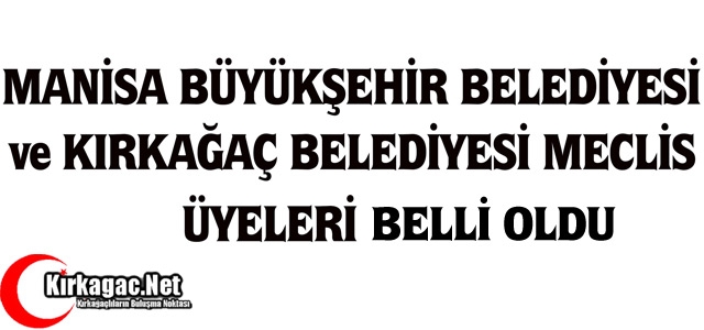 BELEDİYE MECLİS ÜYELERİ BELLİ OLDU