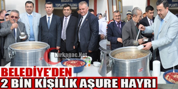 BELEDİYE'DEN 2 BİN KİŞİLİK AŞURE HAYRI