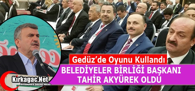 BELEDİYELER BİRLİĞİ BAŞKANI BELLİ OLDU