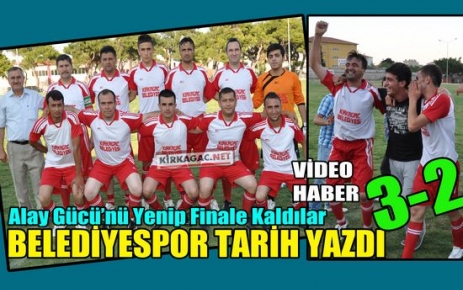 BELEDİYESPOR FİNALDE 3-2(VİDEO)
