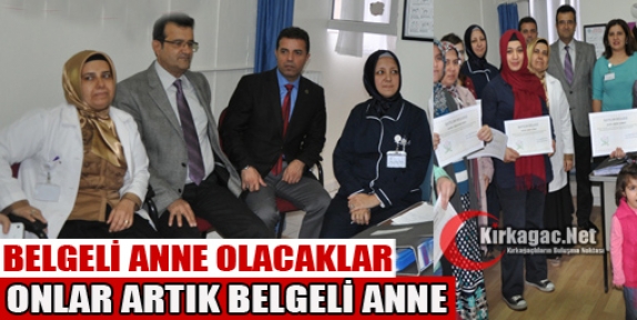 BELGELİ “ANNE“ OLACAKLAR