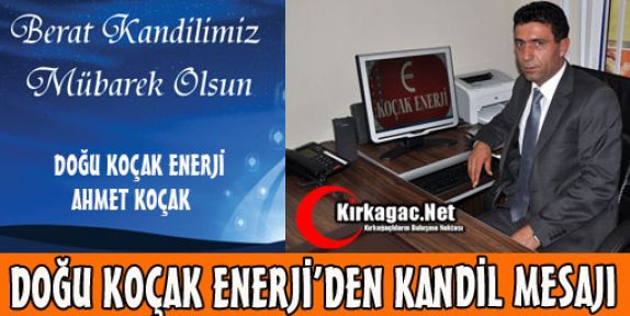 DOĞU KOÇAK ENERJİ'DEN KANDİL MESAJI