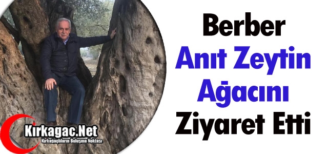 BERBER ANIT AĞACI ZİYARET ETTİ