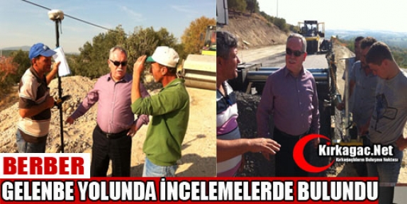 BERBER GELENBE YOLUNU İNCELEDİ