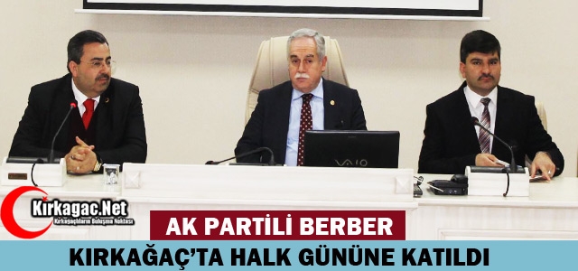 BERBER HALK GÜNÜNDE KIRKAĞAÇLILARLA BULUŞTU