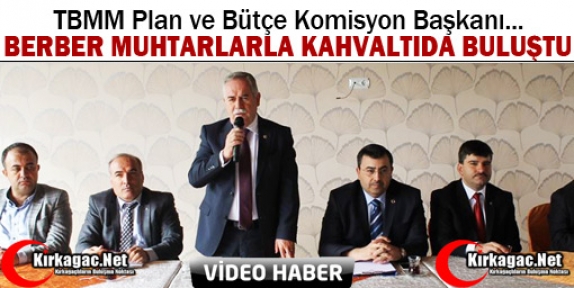 BERBER MUHTARLARLA KAHVALTIDA BULUŞTU(VİDEO)