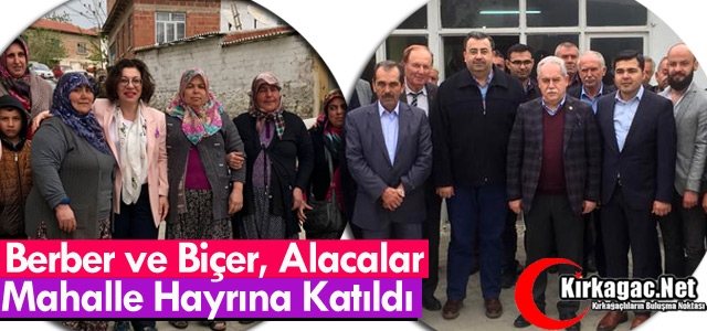 BERBER ve BİÇER ALACALAR MAHALLE HAYRINA KATILDI