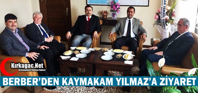 BERBER'DEN KAYMAKAM YILMAZ'A ZİYARET