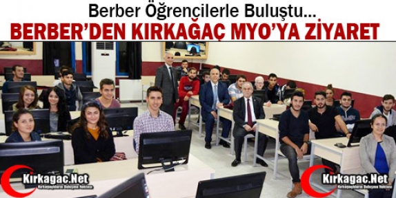 BERBER’DEN KIRKAĞAÇ MYO’YA ZİYARET