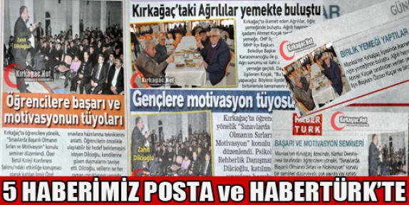 BEŞ HABERİMİZ POSTA VE HABERTÜRK GAZETESİNDE 