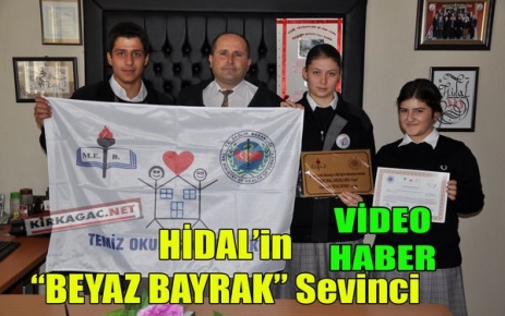 “BEYAZ BAYRAK“ HİDAL'İN(VİDEO)