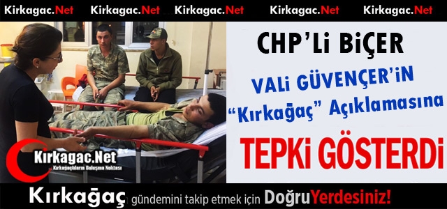 BİÇER, VALİ GÜVENÇER'İN AÇIKLAMASINA TEPKİ GÖSTERDİ