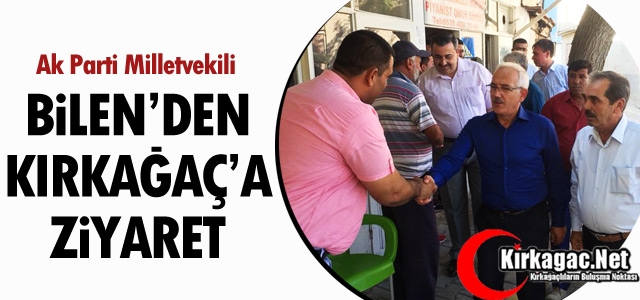 BİLEN’DEN KIRKAĞAÇ’A ZİYARET