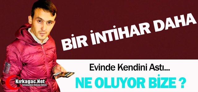 BİR İNTİHAR DAHA