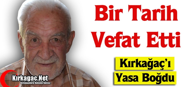 BİR TARİH VEFAT ETTİ