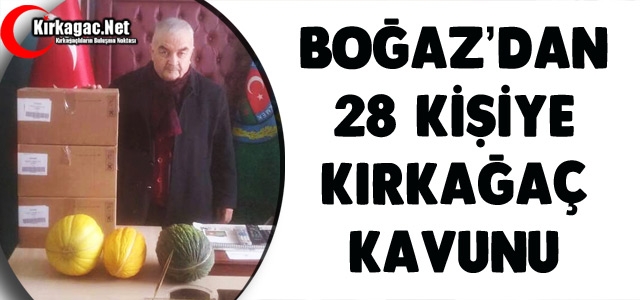 BOĞAZ’DAN 28 KİŞİYE KIRKAĞAÇ KAVUNU