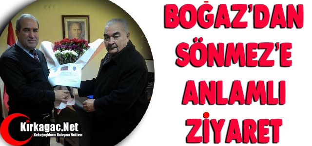 BOĞAZ'DAN SÖNMEZ'E ANLAMLI ZİYARET