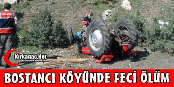 BOSTANCI KÖYÜN DE FECİ ÖLÜM