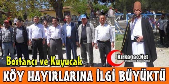 BOSTANCI ve KUYUCAK KÖY HAYIRLARINA İLGİ BÜYÜKTÜ