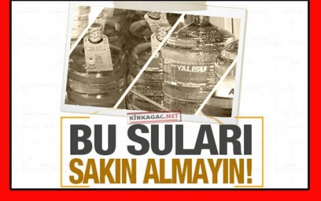 BU SULARI SAKIN ALMAYIN