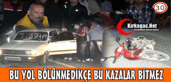 BU YOL BÖLÜNMEDİKÇE BU KAZALAR BİTMEZ