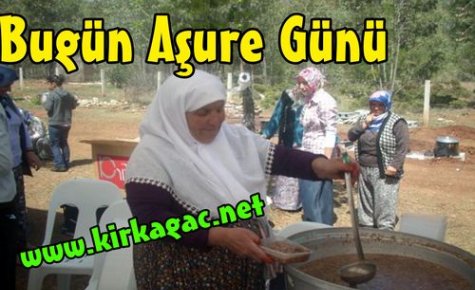 Bugün Aşure Günü