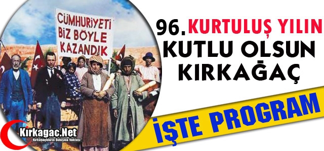 BUGÜN KIRKAĞAÇ'IN 96. KURTULUŞ GÜNÜ