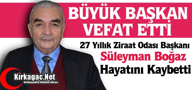 BÜYÜK BAŞKAN VEFAT ETTİ