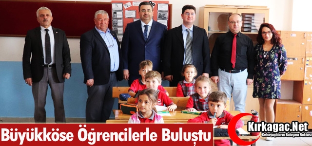 BÜYÜKKÖSE ÖĞRENCİLERLE BULUŞTU