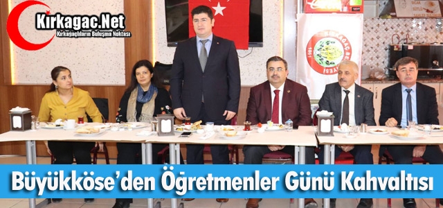 BÜYÜKKÖSE’DEN “ÖĞRETMENLER GÜNÜ” KAHVALTISI