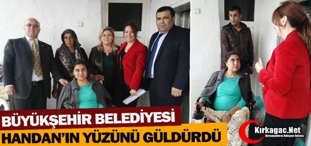 BÜYÜKŞEHİR KIRKAĞAÇLI HANDAN’IN YÜZÜNÜ GÜLDÜRDÜ