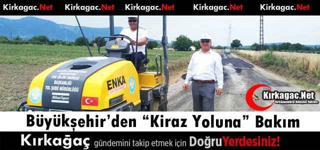 BÜYÜKŞEHİR'DEN KİRAZ YOLUNA BAKIM