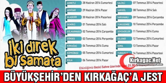 BÜYÜKŞEHİR’DEN KIRKAĞAÇ’A “ETKİNLİK” JESTİ