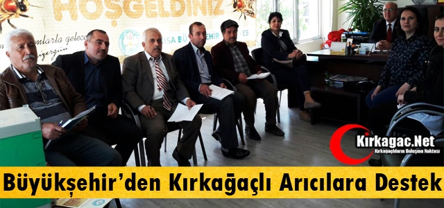 BÜYÜKŞEHİR'DEN KIRKAĞAÇLI ARICILARA DESTEK