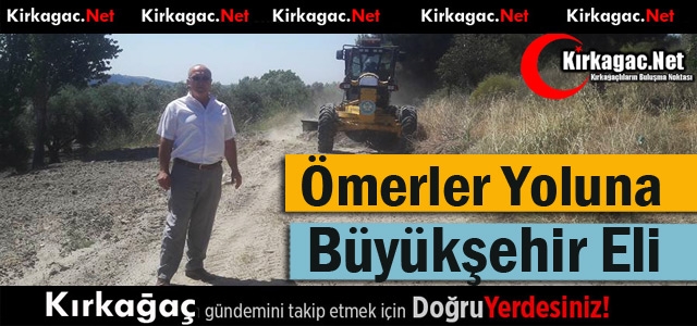 BÜYÜKŞEHİR'DEN ÖMERLER YOLUNA BAKIM