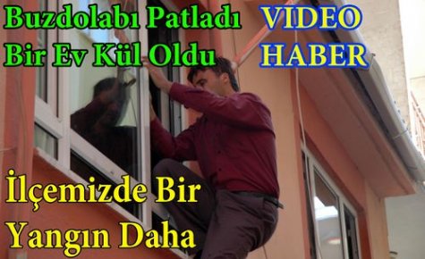 BUZDOLABI PATLADI,BİR EV KÜL OLDU(VİDEO)