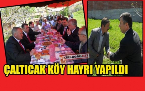 ÇALTICAK KÖY HAYRI YAPILDI