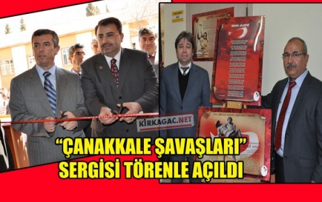 “ÇANAKKALE SAVAŞLARI” SERGİSİ TÖRENLE AÇILDI