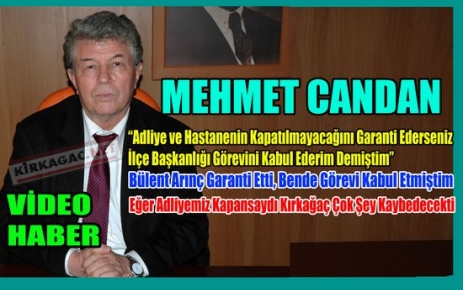 CANDAN “KIRKAĞAÇ ÇOK ŞEY KAYBEDECEKTİ“