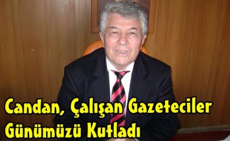 Candan,Gazeteciler Günümüzü Kutladı 