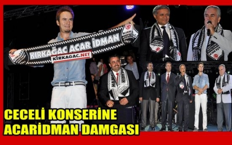 CECELİ KONSERİNE “ACARİDMAN“ DAMGASI