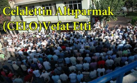 Celalettin Altıparmak Vefat Etti