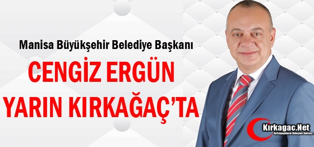 CENGİZ ERGÜN YARIN KIRKAĞAÇ'TA