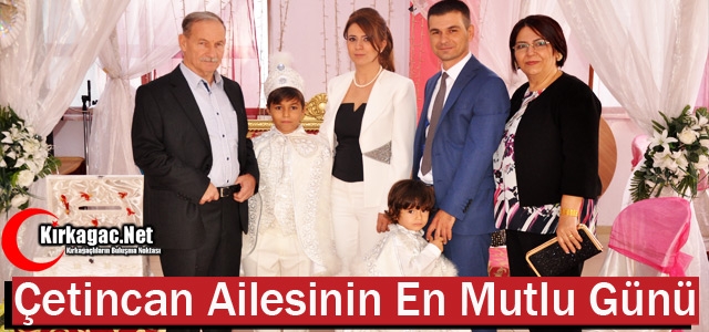 ÇETİNCAN AİLESİNİN EN MUTLU GÜNÜ