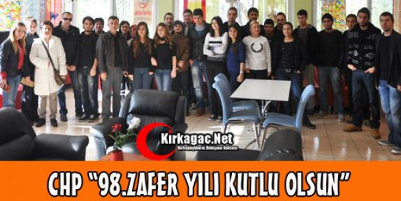 CHP “98.ZAFER YILI KUTLU OLSUN“